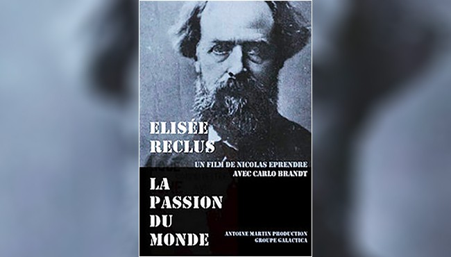 Élisée Reclus, la passion du monde